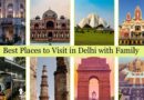 Best Places to visit in delhi with Family